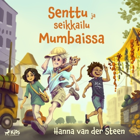 Senttu ja seikkailu Mumbaissa (ljudbok) av Hann