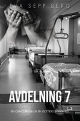 Avdelning 7 - en cancerresa ur en dotters synvinkel