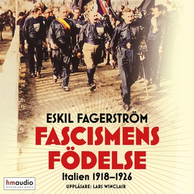 Fascismens födelse (ljudbok) av Eskil Fagerströ