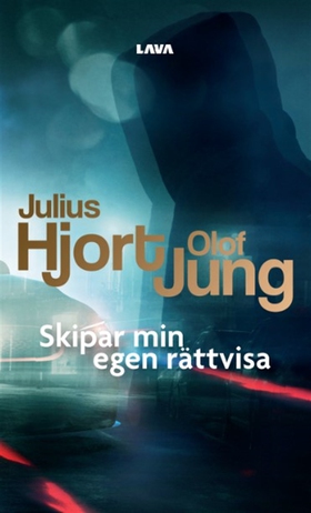 Skipar min egen rättvisa (e-bok) av Julius Hjor