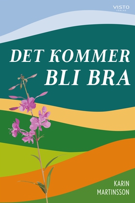 Det kommer bli bra (e-bok) av Karin Martinsson