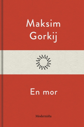 En mor (e-bok) av Maksim Gorkij