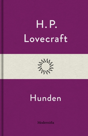 Hunden (e-bok) av H. P. Lovecraft