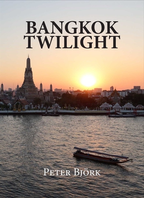 BANGKOK TWILIGHT (e-bok) av Peter Björk