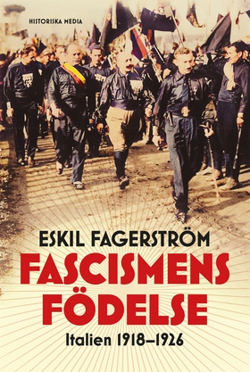 Fascismens födelse (e-bok) av Eskil Fagerström
