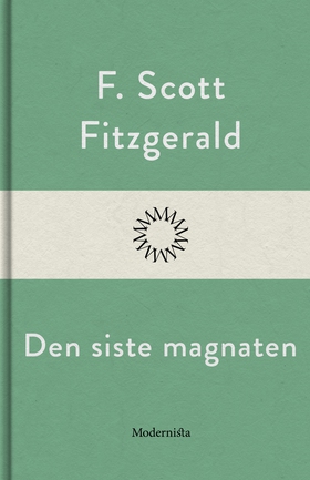 Den siste magnaten (e-bok) av F. Scott Fitzgera