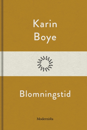 Blomningstid (e-bok) av Karin Boye