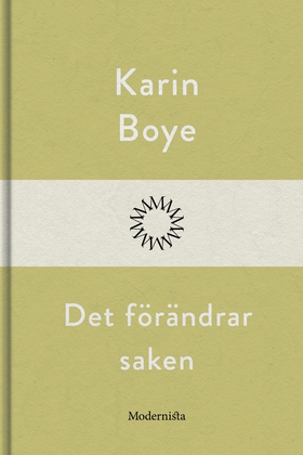 Det förändrar saken (e-bok) av Karin Boye