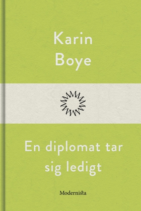 En diplomat tar sig ledigt (e-bok) av Karin Boy