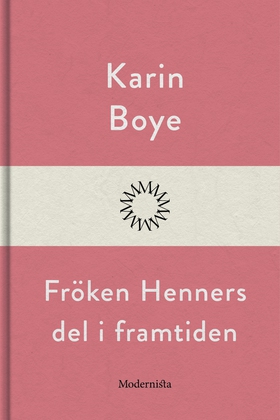 Fröken Henners del i framtiden (e-bok) av Karin