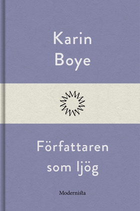 Författaren som ljög (e-bok) av Karin Boye