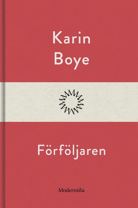 Förföljaren (e-bok) av Karin Boye