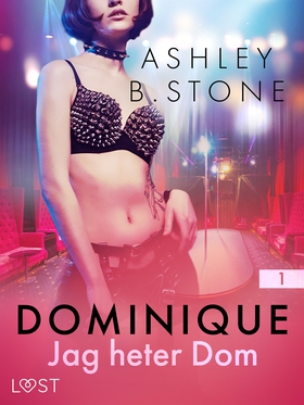 Dominique 1: Jag heter Dom (e-bok) av Ashley B.