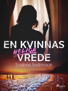 En kvinnas heliga vrede (e-bok) av Evalena Ande