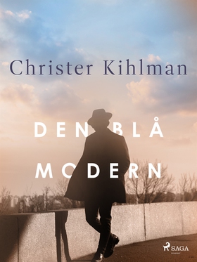 Den blå modern (e-bok) av Christer Kihlman