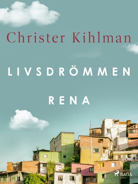Livsdrömmen rena (e-bok) av Christer Kihlman