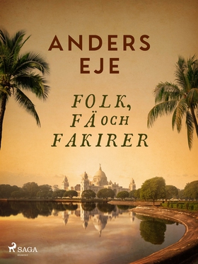 Folk, fä och fakirer (e-bok) av Anders Eje