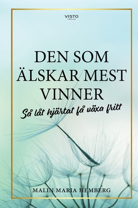 Den som älskar mest vinner (e-bok) av Malin Hem