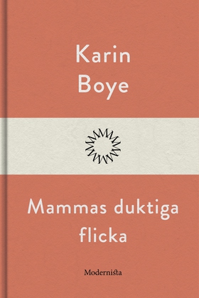 Mammas duktiga flicka (e-bok) av Karin Boye