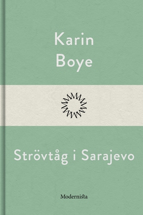 Strövtåg i Sarajevo (e-bok) av Karin Boye