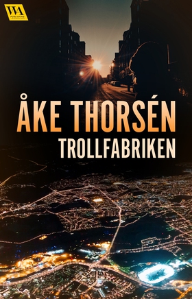 Trollfabriken (e-bok) av Åke Thorsén