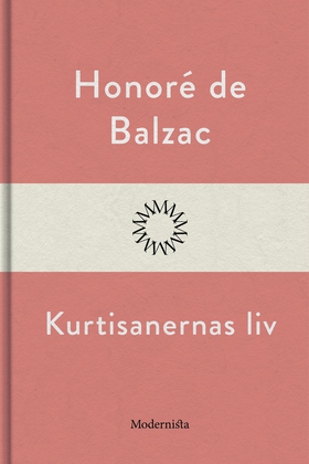 Kurtisanernas liv (e-bok) av Honoré de Balzac