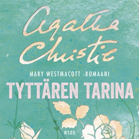 Tyttären tarina (ljudbok) av Mary Westmacott