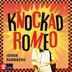 Knockad Romeo (ljudbok) av Johan Rundberg