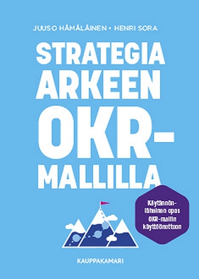 Strategia arkeen OKR-mallilla (ljudbok) av Juus