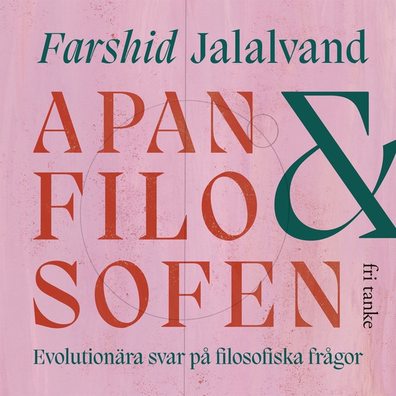 Apan & filosofen : Evolutionära svar på filosofiska frågor
