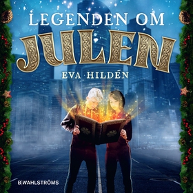 Legenden om julen (ljudbok) av Eva Hildén