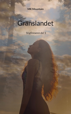 Gränslandet: Stigfinnaren del 1 (e-bok) av MK M