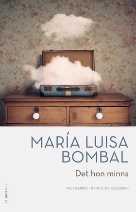 Det hon minns (e-bok) av Maria Luisa Bombal
