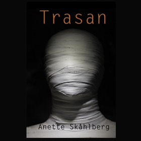 Trasan (ljudbok) av Anette Skåhlberg