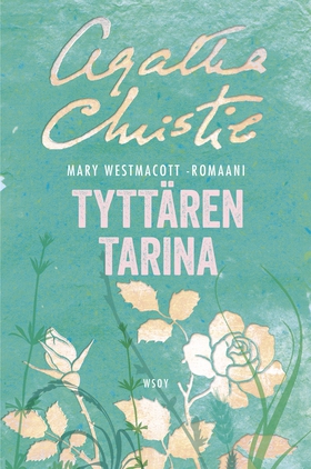 Tyttären tarina (e-bok) av Mary Westmacott