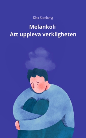 Melankoli: Att uppleva verkligheten (e-bok) av 