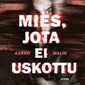 Mies, jota ei uskottu