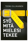 Syö mitä mielesi tekee