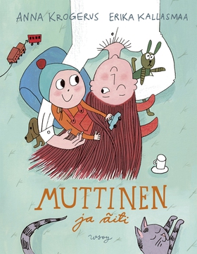 Muttinen ja äiti (e-bok) av Anna Krogerus