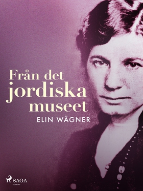 Från det jordiska museet (e-bok) av Elin Wägner