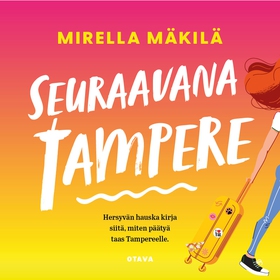 Seuraavana Tampere (ljudbok) av Mirella Mäkilä