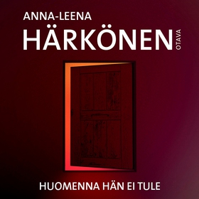 Huomenna hän ei tule (ljudbok) av Anna-Leena Hä