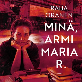 Minä, Armi Maria R. (ljudbok) av Raija Oranen