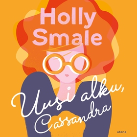 Uusi alku, Cassandra (ljudbok) av Holly Smale