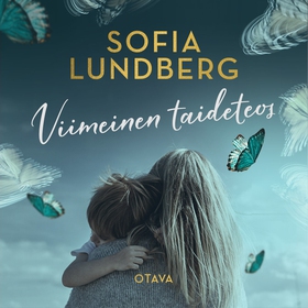 Viimeinen taideteos (ljudbok) av Sofia Lundberg