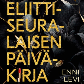 Eliittiseuralaisen päiväkirja (ljudbok) av Enni