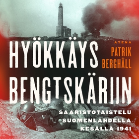 Hyökkäys Bengtskäriin (ljudbok) av Patrik Bergh