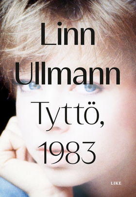 Tyttö, 1983 (e-bok) av Linn Ullmann