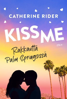 Kiss Me – Rakkautta Palm Springsissä (e-bok) av