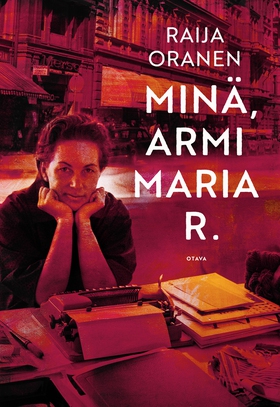 Minä, Armi Maria R. (e-bok) av Raija Oranen